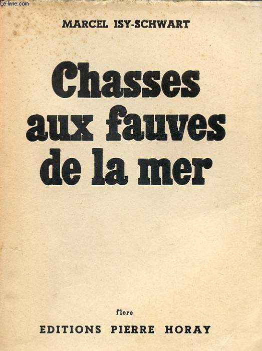 CHASSES AUX FAUVES DE LA MER