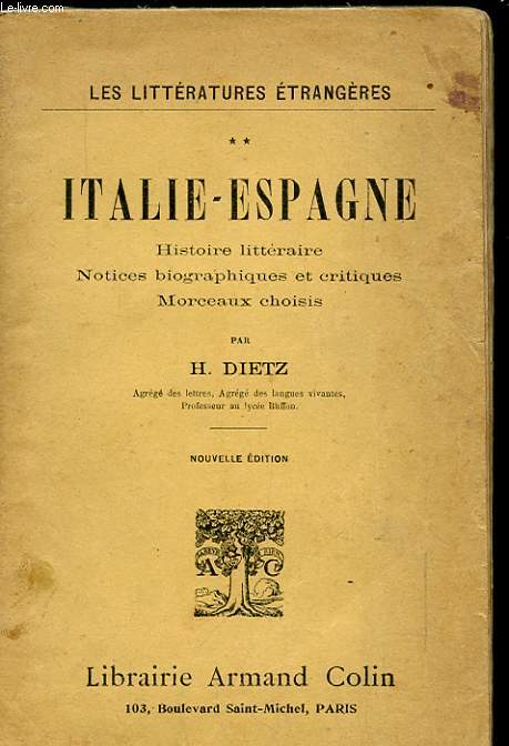 ITALIE-ESPAGNE. HISTOIRE LITTERAIRE. NOTICES BIOGRAPHIQUES ET CRITIQUES. MORCEAUX CHOISIS. 5EME EDITION