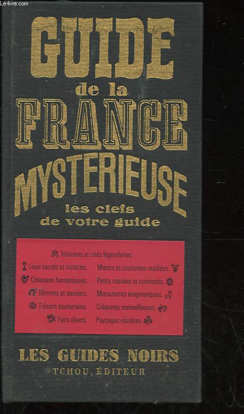 GUIDE DE LA FRANCE MYSTERIEUSE