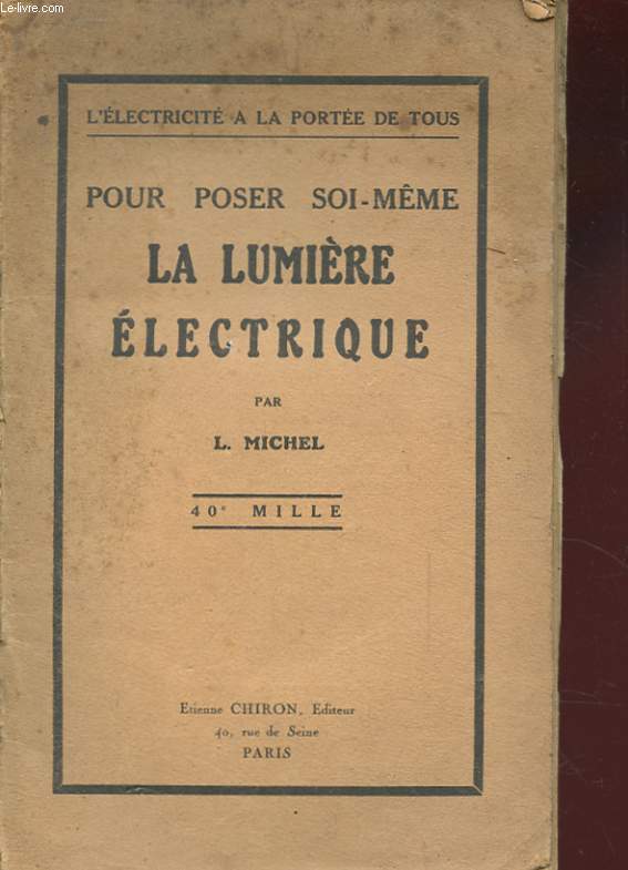 POUR POSER SOI-MEME LA LUMIERE ELECTRIQUE