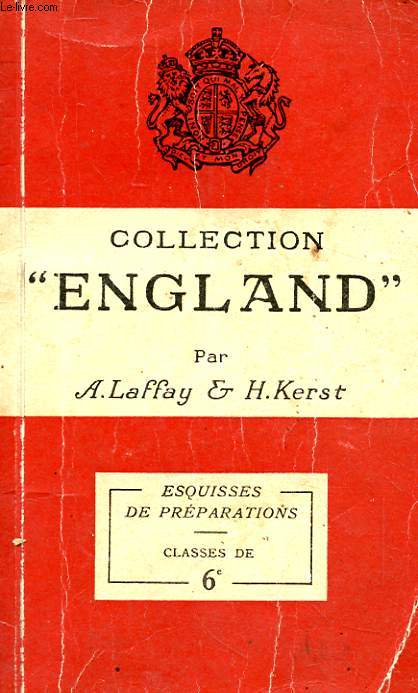 COLLECTION ENGLAND. ESQUISSES DE PREPARATIONS. CLASSE DE SIXIEME. ENSEIGNEMENT DU SECOND DEGRE