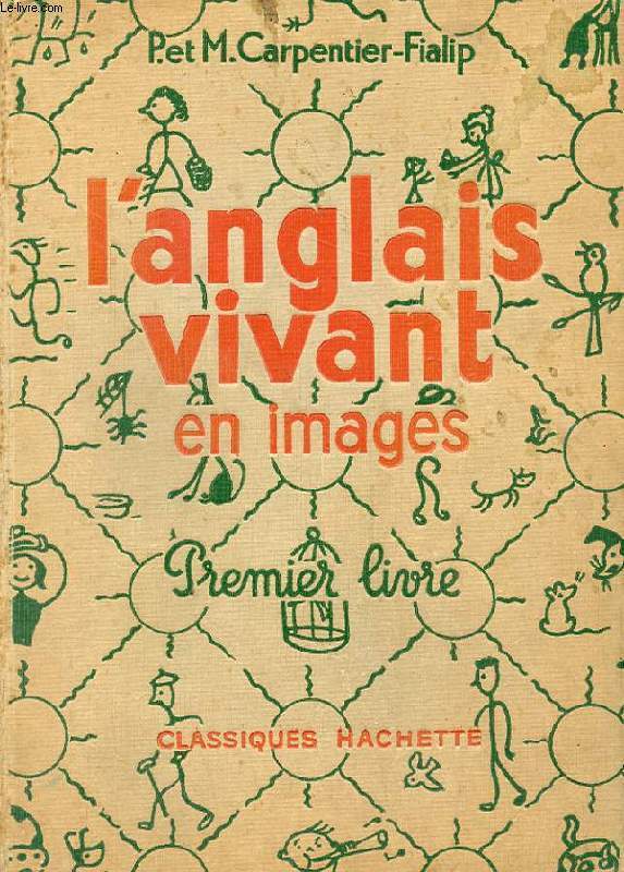 L'ANGLAIS VIVANT EN IMAGES. PREMIER LIVRE.