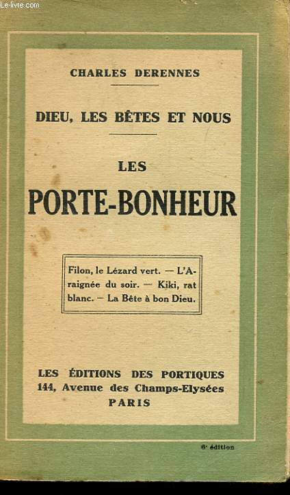 LES PORTE-BONHEUR. FILON LE LEZARD VERT. L'ARAIGNEE DU SOIR. KIKI RAT BLANC. LA BETE A BON DIEU