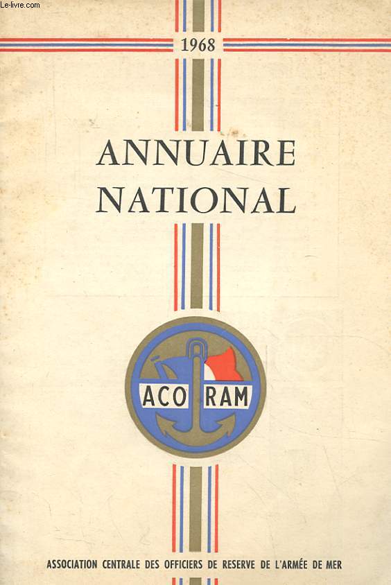 ANNUAIRE DE L'ASSOCIATION CENTRALE DES OFFICIERS DE RESERVE DE L'ARMEE DE MER