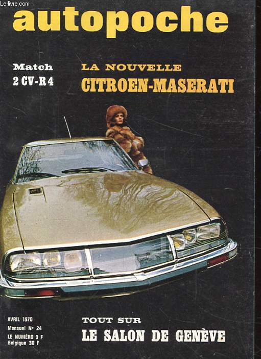 AUTOPOCHEN24. MATCH 2 CV-R4. LA NOUVELLE CITROEN-MASERATI. TOUT SUR LE SALON DE GENEVE.