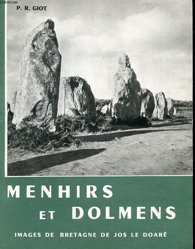 MENHIRS ET DOLMENS. MONUMENTS MEGALITHIQUES DE BRETAGNE