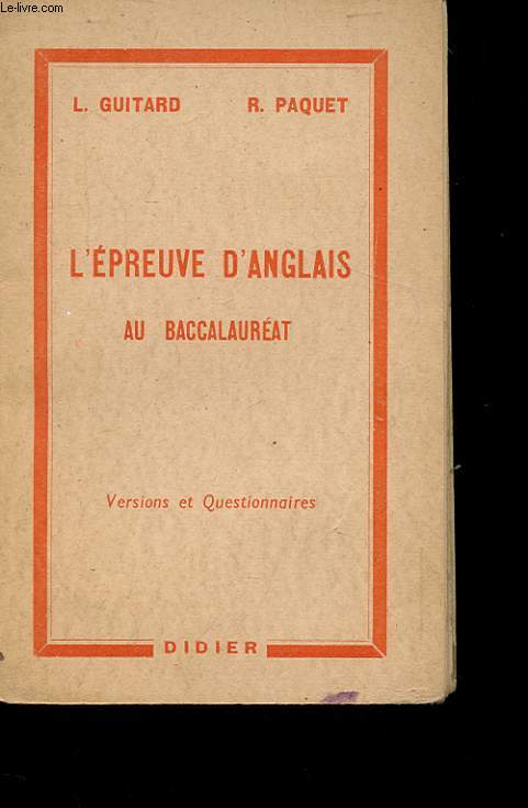 L'EPREUVE D'ANGLAIS AU BACCALAUREAT. VERSIONS ET QUESTIONNAIRES