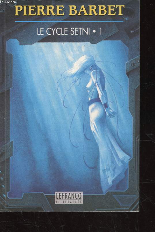 CYCLE SETNI. 1. L'EXILE DU TEMPS. A QUOI SONGENT LES PSYBORGS? LA PLANETE ENCHANTEE. MAGICIENS GALACTIQUES-VENUSINE. CE QUE NOUS SAVONS DE L'ANTI-MATIERE