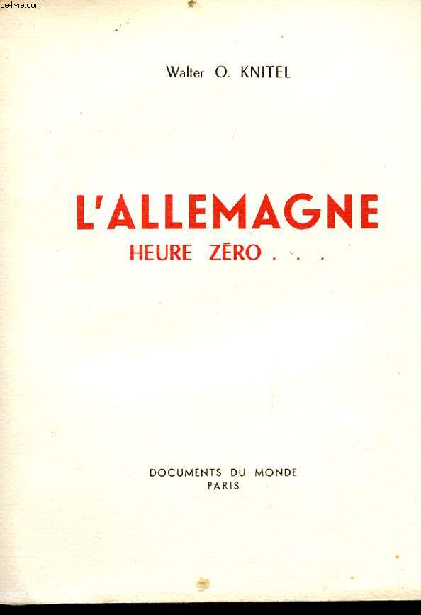 L'ALLEMAGNE HEURE ZERO...