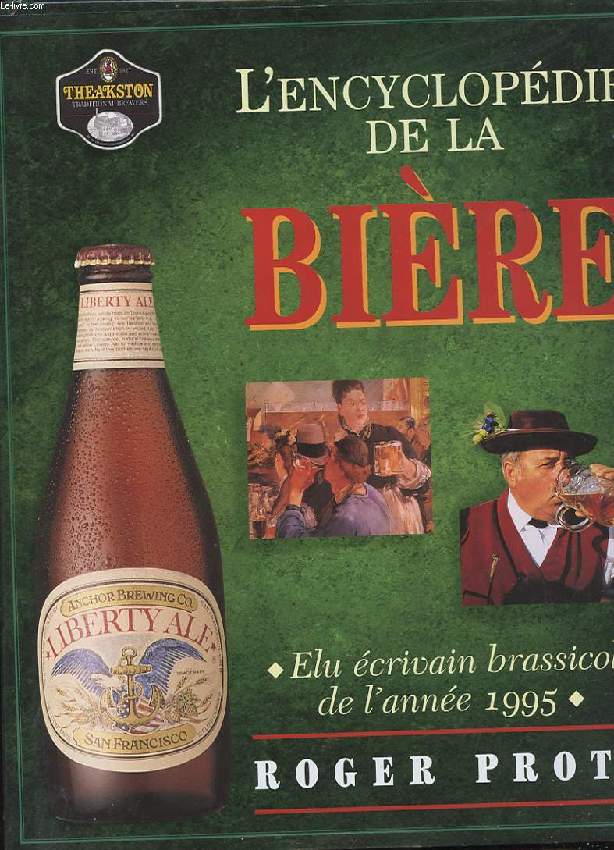 L'ENCYCLOPEDIE DE LA BIERE. LE GUIDE COMPLET DE LA BIERE DANS LE MONDE