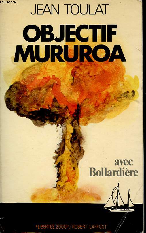 OBJECTIF MURUROA AVEC BOLLARDIERE