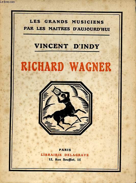 RICHARD WAGNER ET SON INFLUENCE SUR L'ART MUSICAL FRANCAIS.