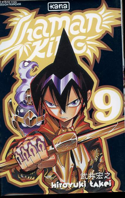 SHAMAN KING N9. DEUX HOMMES, UNE ATTAQUE COMMUNE. LA RESURRECTION DE LA GUERRIERE. POURQUOI TAO EN EST-IL IMMORTEL? ...