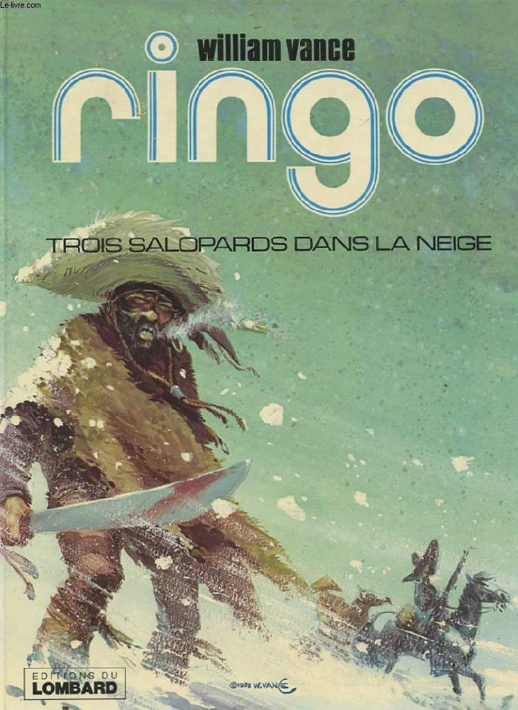 RINGO. TROIS SALOPARDS DANS LA NEIGE