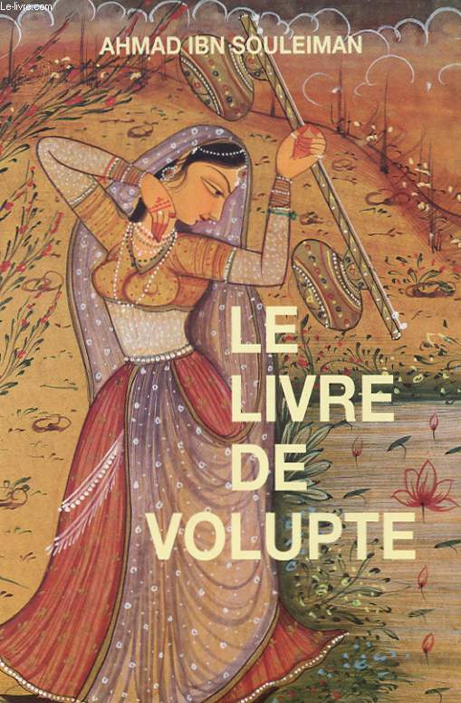 LE LIVRE DE VOLUPTE. POUR QUE LE VIEILLARD RECOUVRE SA JEUNESSE