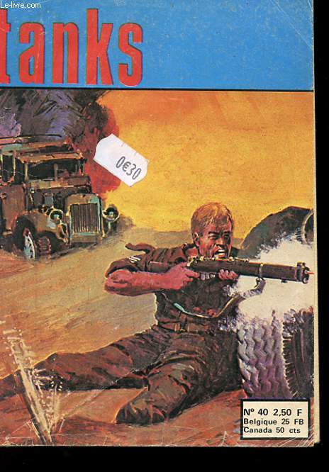 TANKS N40. HUMOUR. LA DERNIERE ATTAQUE. LA CARAVANE EN 10 LECONS. HUMOUR. OPERATION DAUPHIN. JEUX