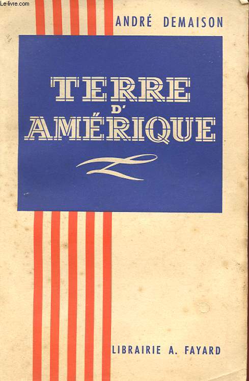 TERRE D'AMERIQUE ( GRANDS ET PETITS CHEMINS DES ETATS-UNIS)