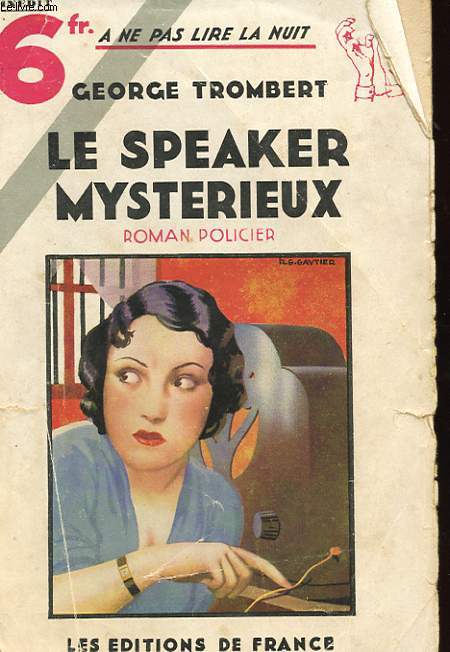 LE SPEAKER MYSTERIEUX. ROMAN POLICIER