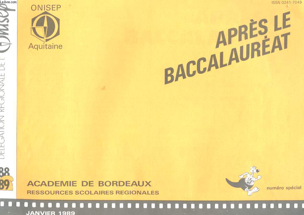 APRES LE BACCALAUREAT. ACADEMIE DE BORDEAUX. RESSOURCES SCOLAIRES REGIONALES. NUMERO SPECIAL