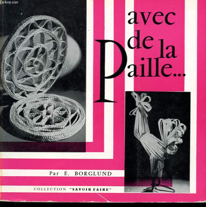 AVEC DE LA PAILLE