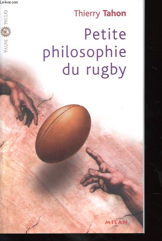 PETITE PHILOSOPHIE DU RUGBY