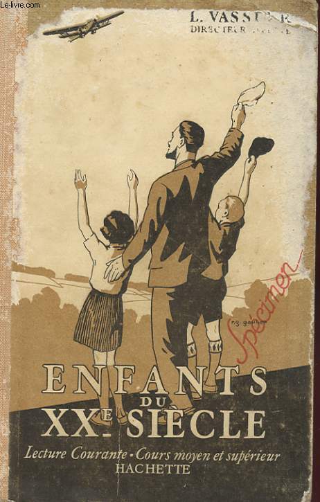 ENFANTS DU XX EME SIECLE. LECTURE COURANTE. COURS MOYEN ET SUPERIEUR. CERTIFICAT D'ETUDES.