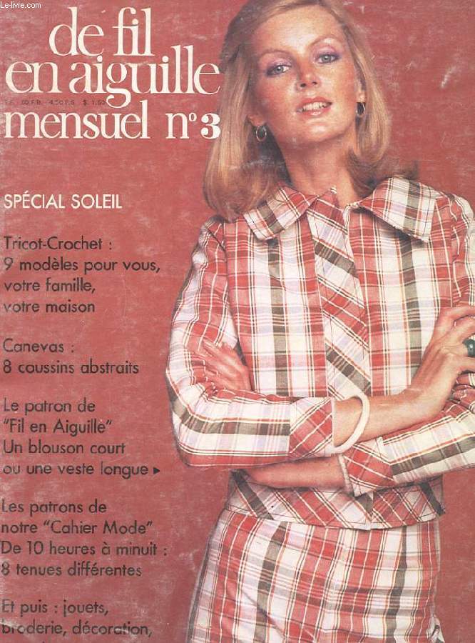 DE FIL EN AIGUILLE MENSUEL N3. SPECIAL SOLEIL. TRICOT, CORCHET: 9 MODELES POUR VOUS, VOTRE FAMILLE, VOTRE MAISON. CANEVAS: 8 COUSSINS ABSTRAITS. LE PATRON DE 