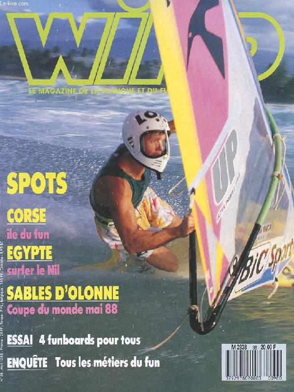 WIND MAGAZINE. LE MAGAZINE DE LA PLANCHE. N98. SPECIAL VITESSE EN FRANCE. BEAU RICHE ET FUN: CHRIS LASSEN. 5 VOILES POLYVALENTES A L'ESSAI. SPOTS. CORSE: ILE DU FUN. EGYPTE: SURFER LE NIL. SABLES D'OLONNE! COUPE DU MONDE MAI 88