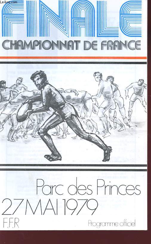 FINALE CHAMPIONNAT DE FRANCE. PROGRAMME OFFICIEL. PARC DES PRINCES. 27 MAI 1979
