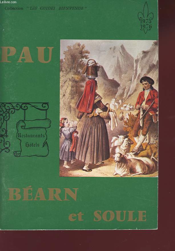 PAU BEARN ET SOULE. RESTAURANTS HOTELS