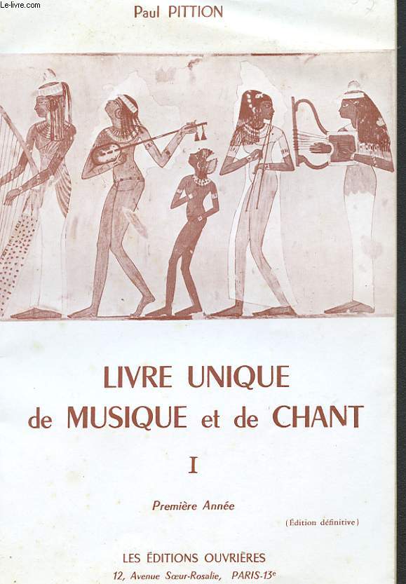 LIVRE UNIQUE DE MUSIQUE ET DE CHANT. 1. PREMIERE ANNEE. (EDITION DEFINITIVE)