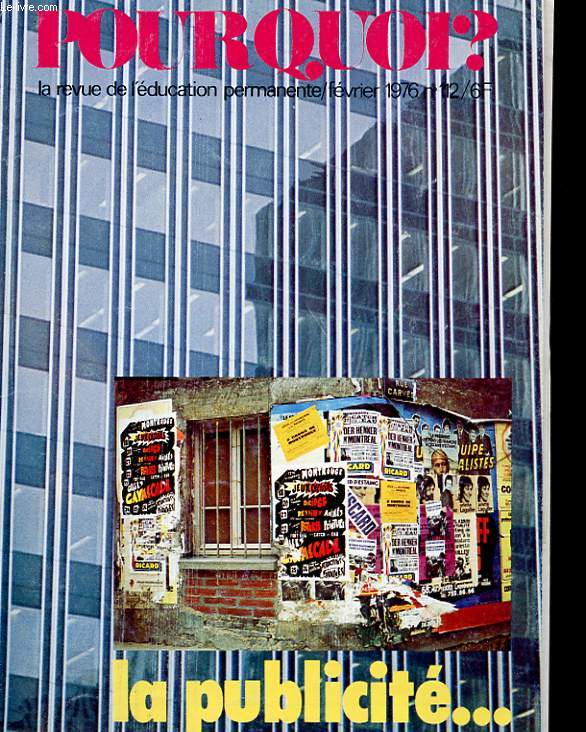 POURQUOI? N112. FEVRIER 1976. IL Y A QUARANTE ANS LEO LAGRANGE.. UN ELAN BRISE. LA POLITIQUE CULTURELLE DE MICHEL GUY. ANGOULEME VILLE MOYENNE. LA RESISTANCE DANS LES MANUELS SCOLAIRES: ABSENTE OU MAL AIMEE. CONSOMMATEURS ET AGRICULTEURS. LE CINEMA ET..