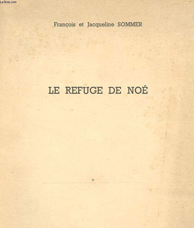 LE REFUGE DE NOE