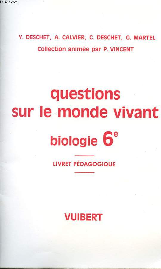 QUESTIONS SUR LE MONDE VIVANT. BIOLOGIE 6E. LIVRET PEDAGOGIQUE.