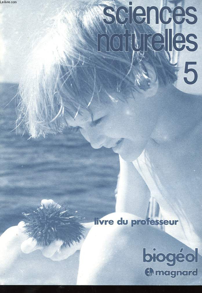 SCIENCES NATURELLES. 5e. BIOGEOL. LIVRE DU PROFESSEUR