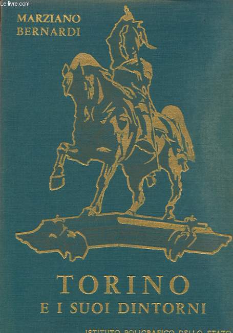 TORINO. E I SUOI DINTORNI