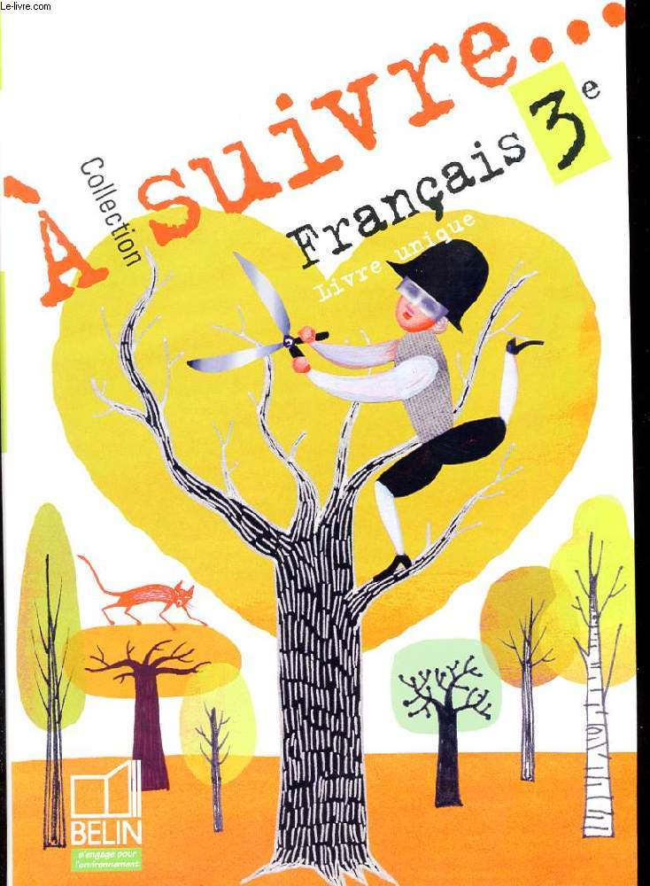COLLECTION A SUIVRE. FRANCAIS 3 EME. LIVRE UNIQUE
