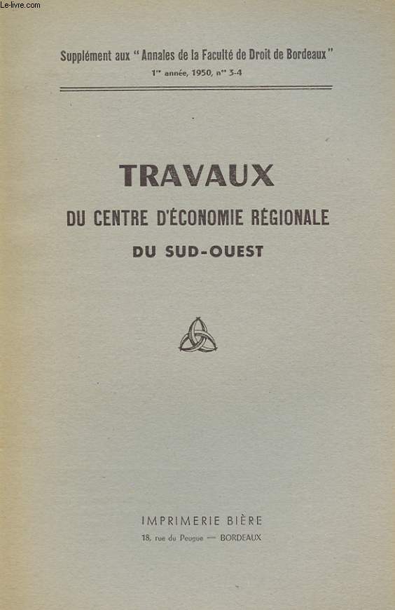 TRAVAUX DE CENTRE D'ECONOMIE REGIONALE DU SUD-OUEST. SUPPLEMENT AUX 