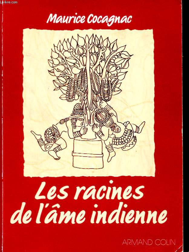 LES RACINES DE L'AME INDIENNE