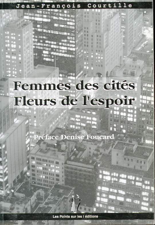 FEMMES DES CITES, FLEURS DE L'ESPOIR.