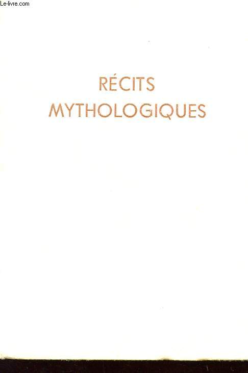 RECITS MYTHOLOGIQUES.