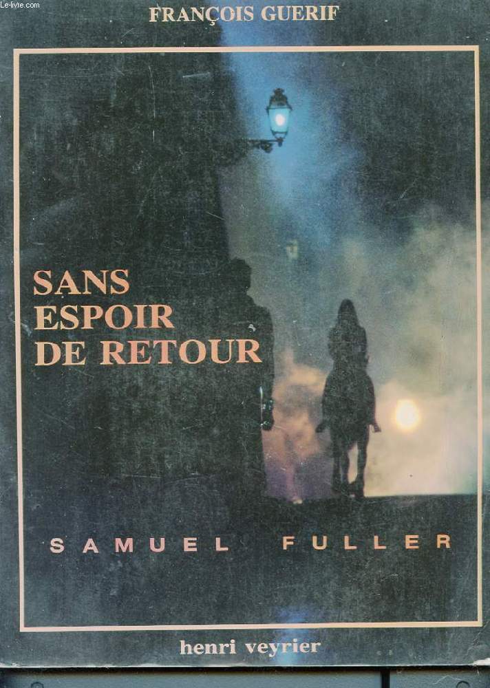 SANS ESPOIR DE RETOUR. SAMUEL FULLER