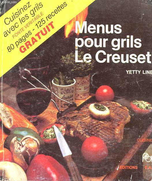 MENUS POUR GRILL. LE CREUSET.