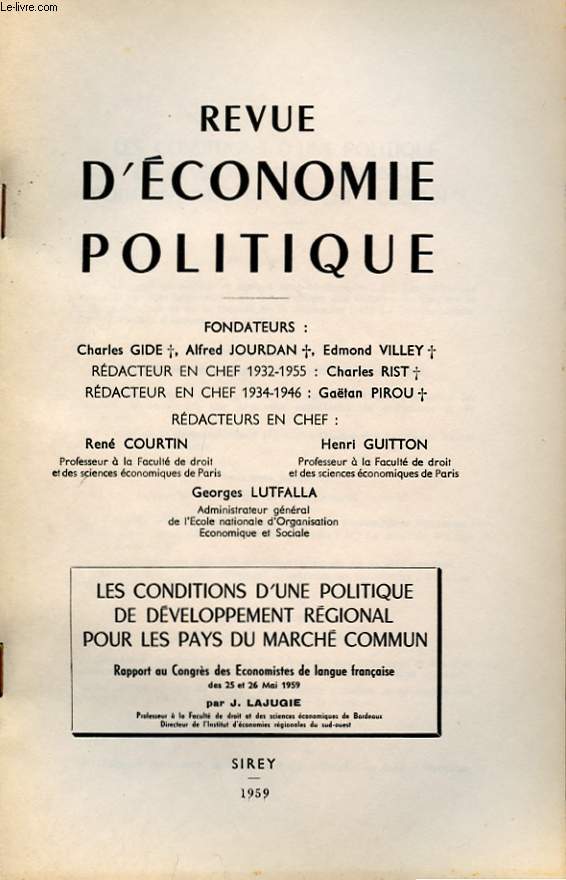 REVUE D'ECONOMIE POLITIQUE. LES CONDITIONS D'UNE POLITIQUE DE DEVELOPPEMENT REGIONAL POUR LES PAYS DU MARCHE COMMUN. RAPPORT AU CONGRES DES ECONOMISTES DE LANGUE FRANCAISE