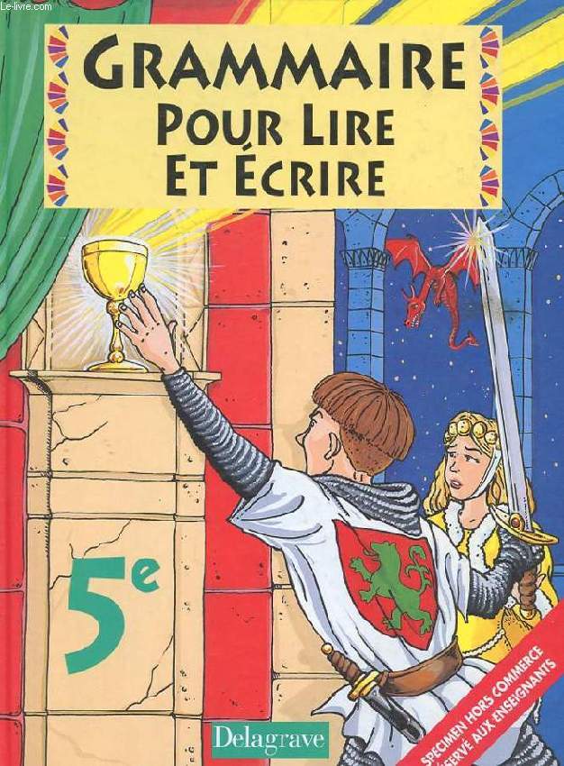 GRAMMAIRE POUR LIRE ET ECRIRE. 5e