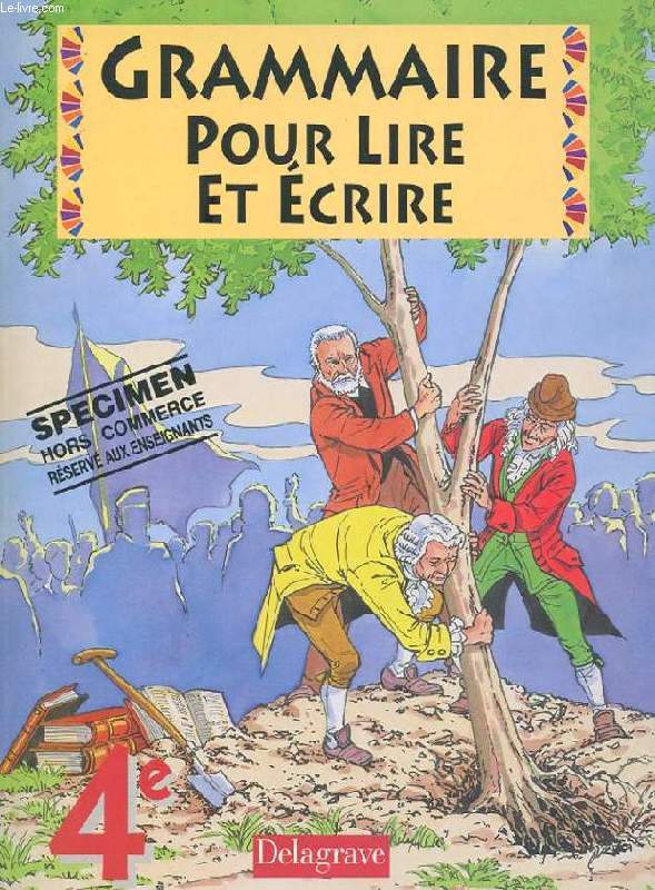 GRAMMAIRE POUR LIRE ET ECRIRE. 4e