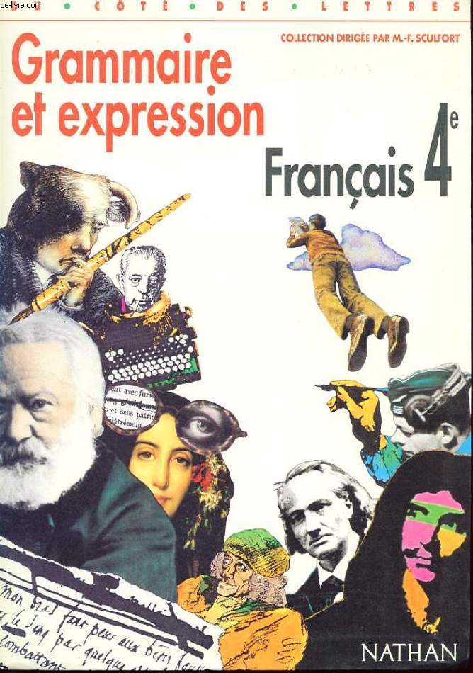 FRANCAIS 4e. GRAMMAIRE ET EXPRESSION. NOUVEAU PROGRAMME 1998.
