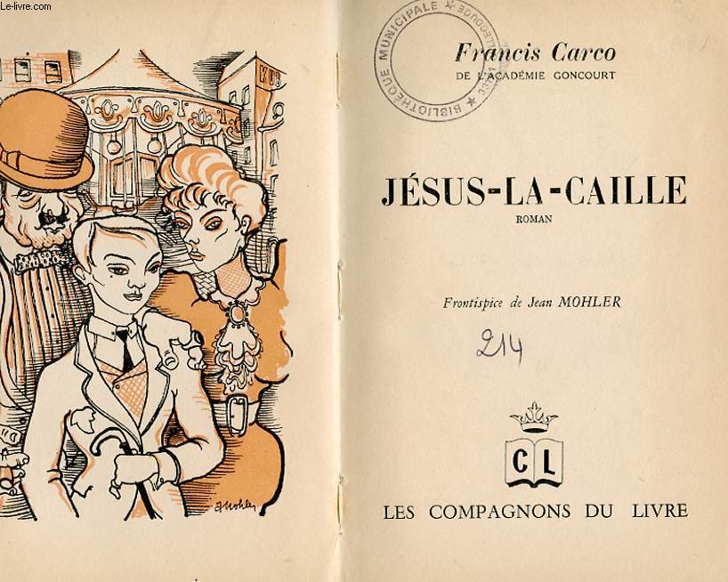 JESUS-LA-CAILLE. ROMAN - CARCO FRANCIS - 1949 - Afbeelding 1 van 1
