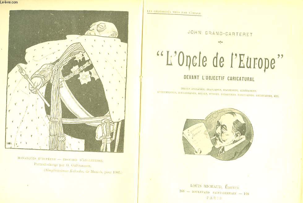 L'ONCLE DE L'EUROPE DEVANT L'OBJECTIF CARICATURAL.