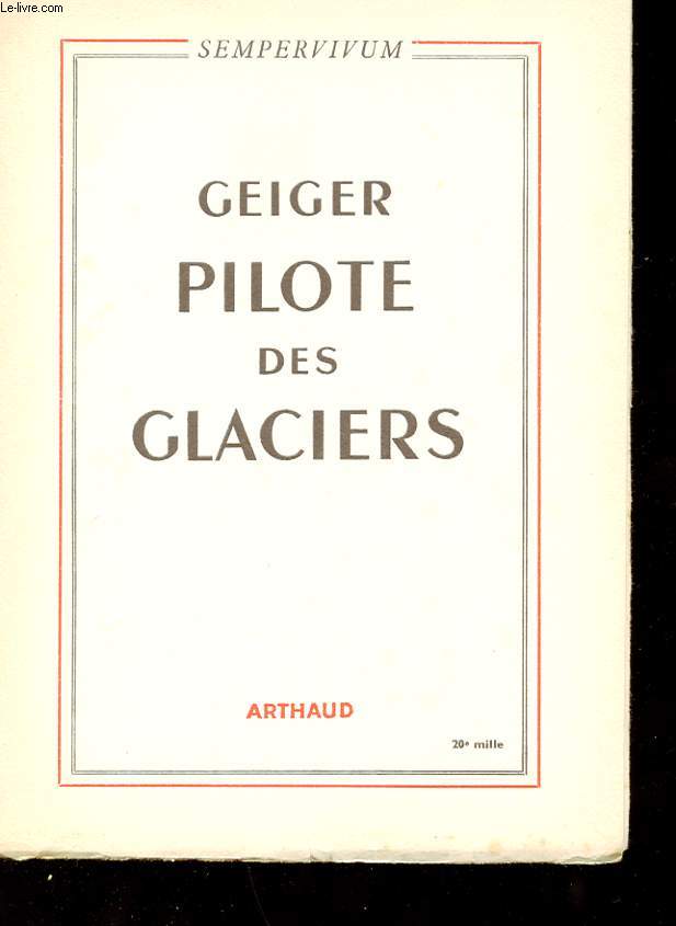 GEIGER PILOTE DES GLACIERS
